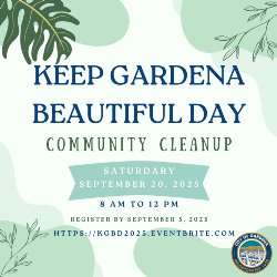 Join our community for our "Keep Gardena Beautiful Day"